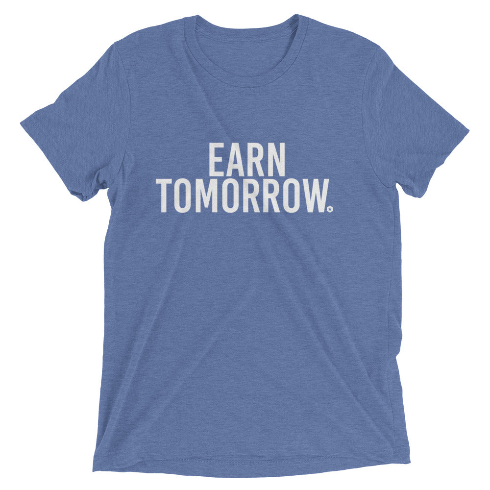 Earn Tomorrow t-shirt
