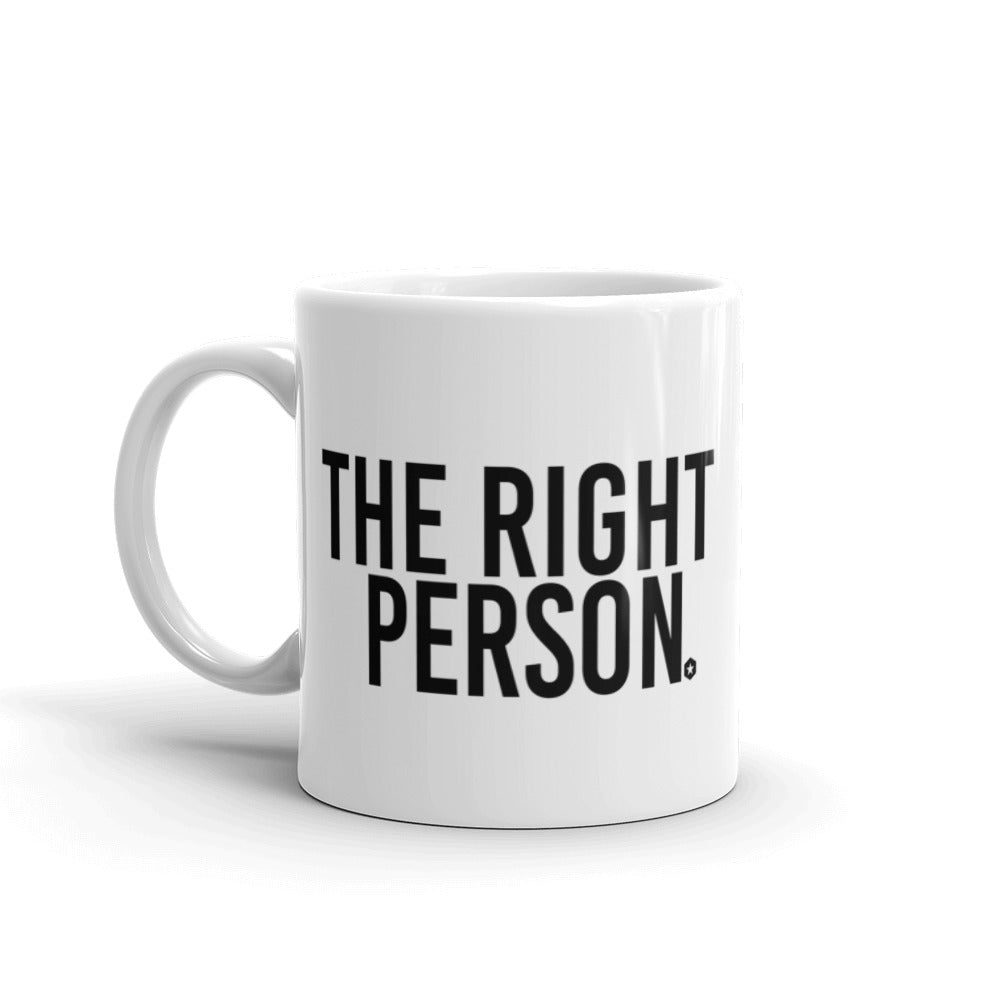 The Right Person White glossy mug