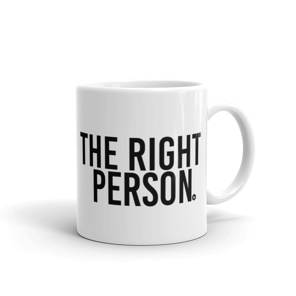 The Right Person White glossy mug