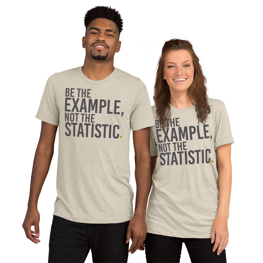 Be The Example, Not the Statistic