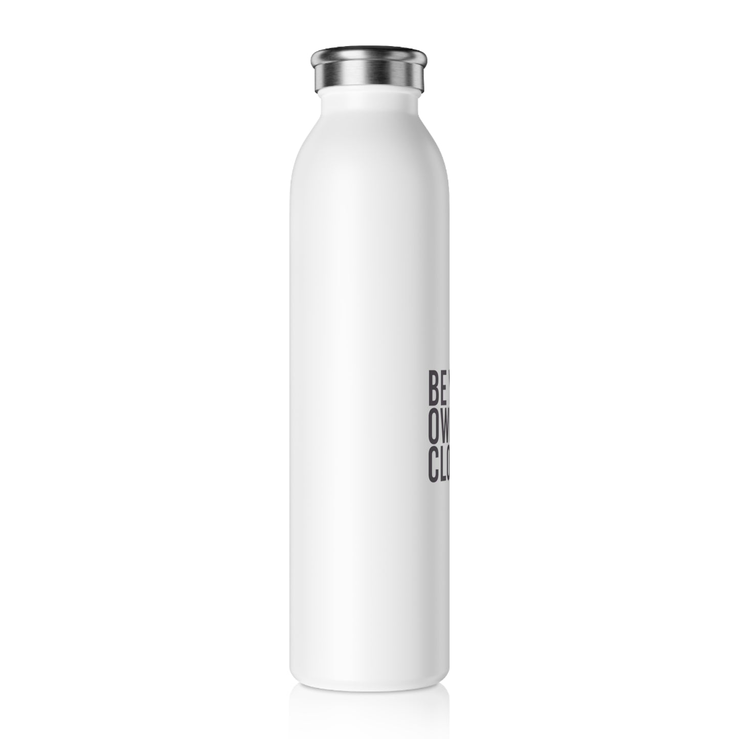 Slim Water Bottle — “Be Your Own Closer” Motivational Stainless Steel Bottle