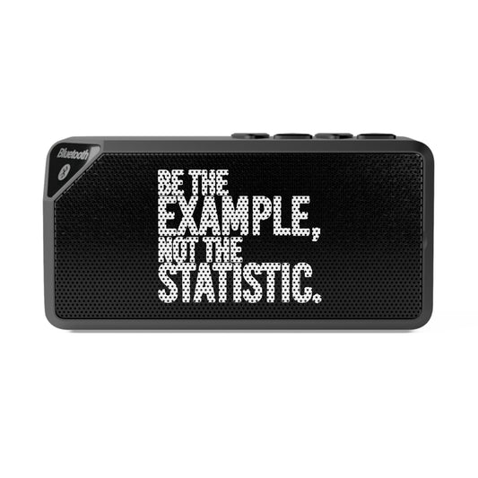 Be The Example, Not the Statistic Blackwater Outdoor Bluetooth Speaker