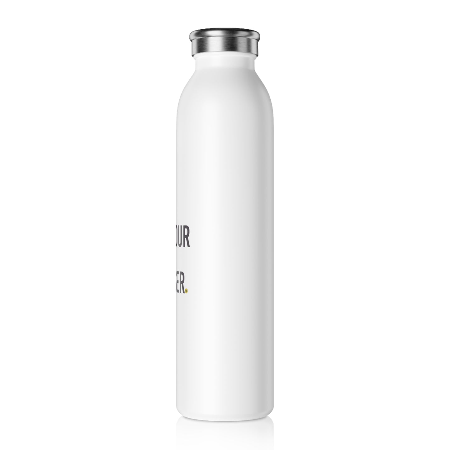 Slim Water Bottle — “Be Your Own Closer” Motivational Stainless Steel Bottle