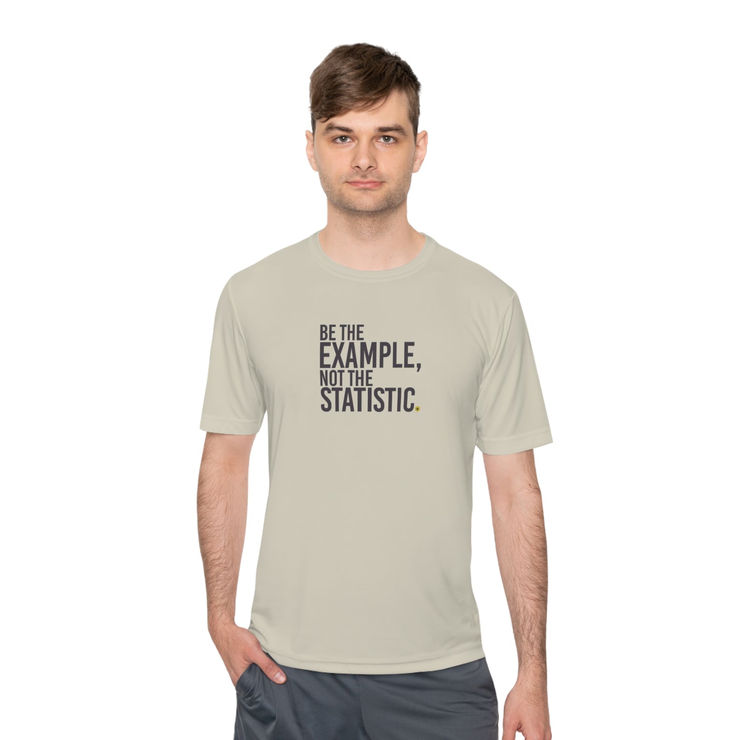 Be The Example, Not the Statistic Unisex Moisture Absorbing Tee