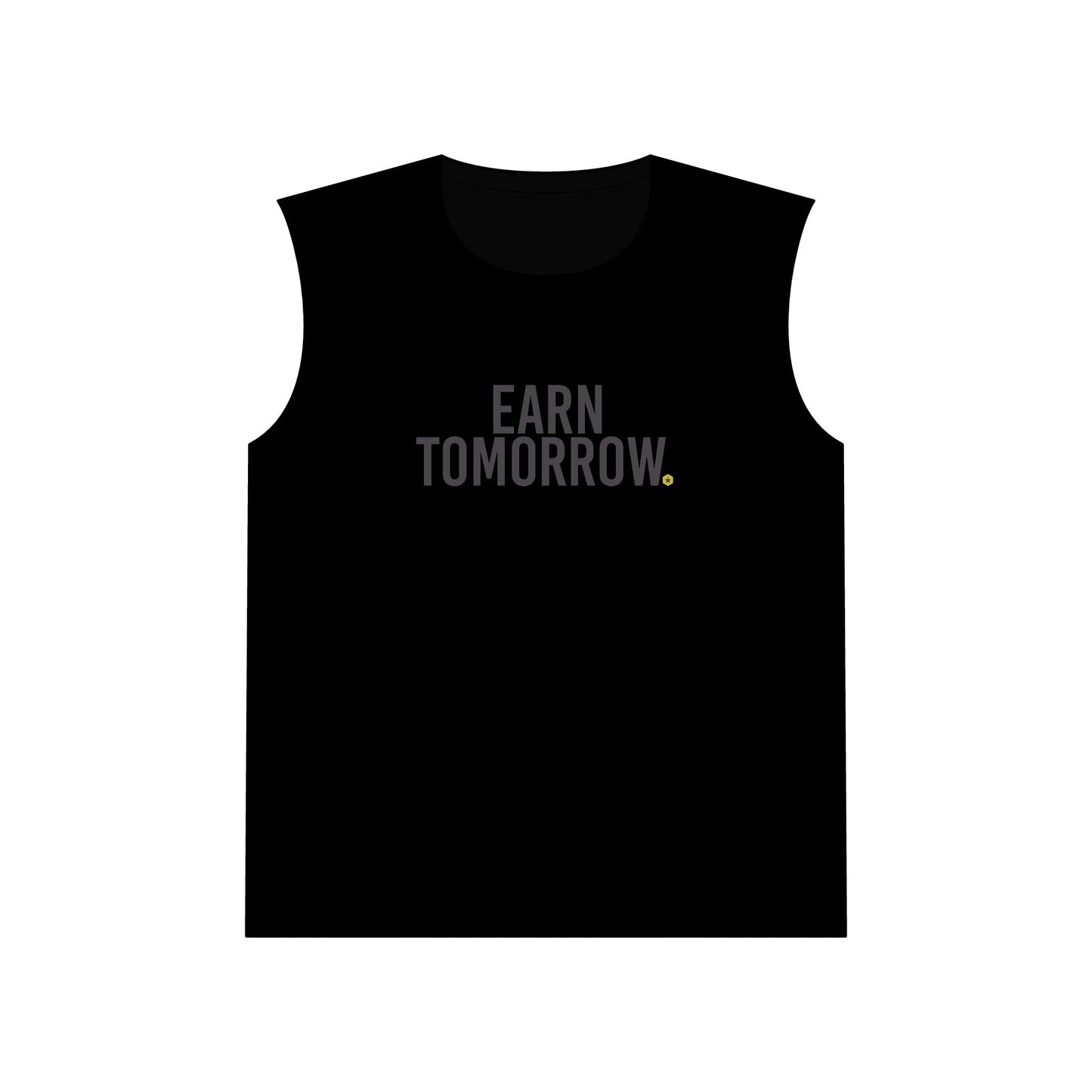 Earn Tomorrow Muscle Tank — Motivational Gym Tank Top