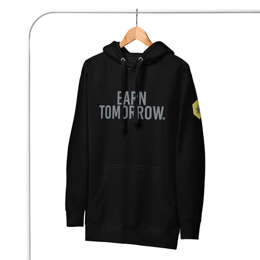 Earn Tomorrow Unisex Hoodie