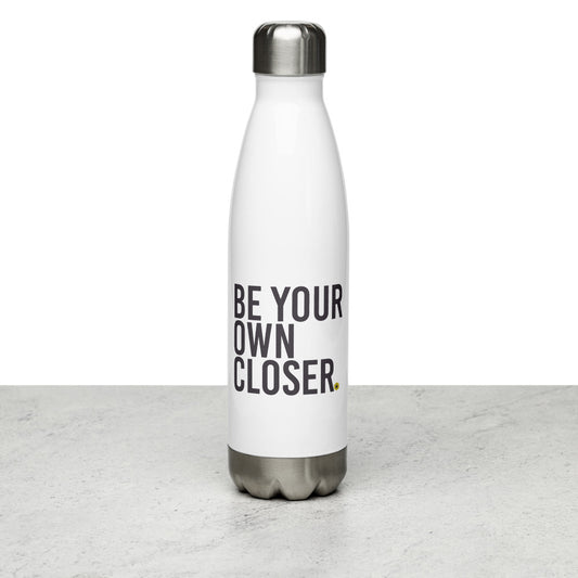 Be Your Own Closer water bottle