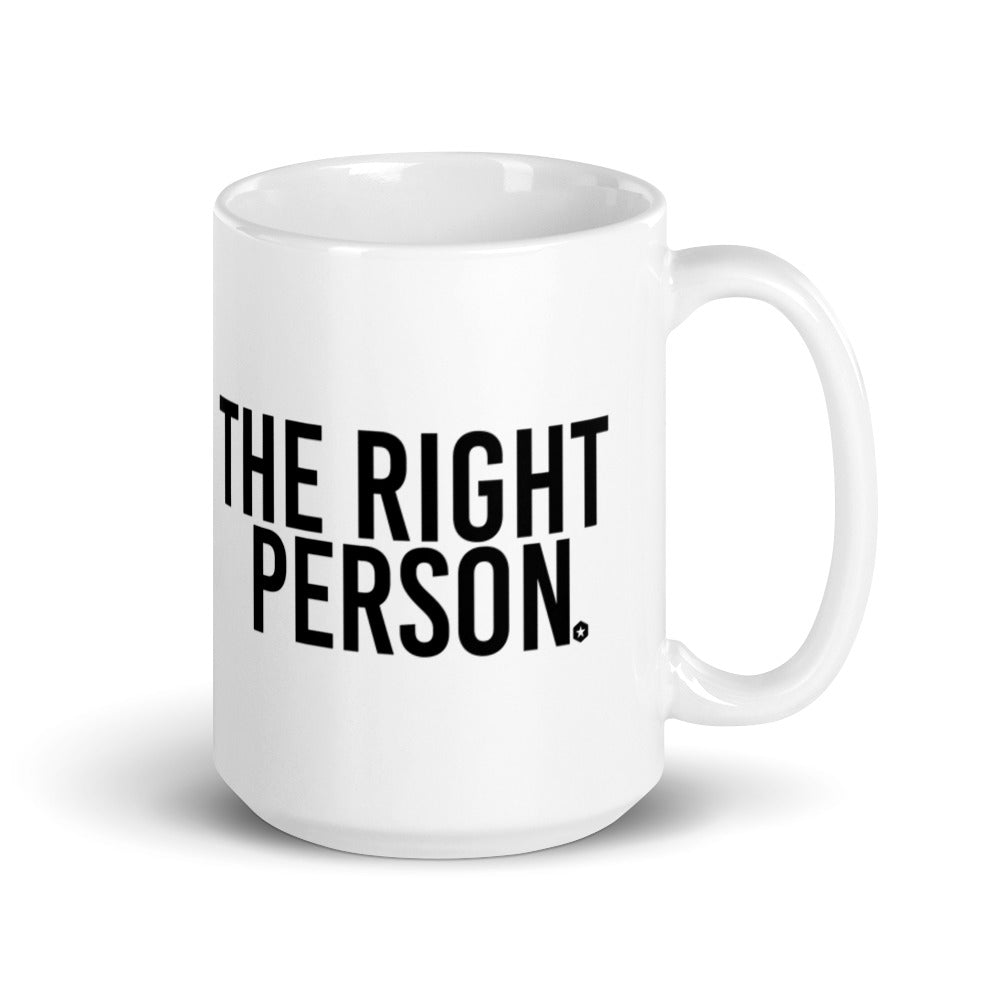The Right Person White glossy mug